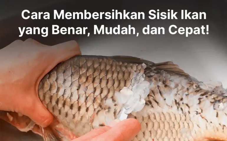 cara membersihkan sisik ikan