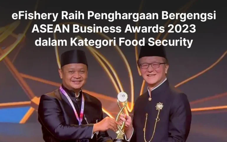 efishery raih penghargaan asean business awards 2023 dalam kategori food security