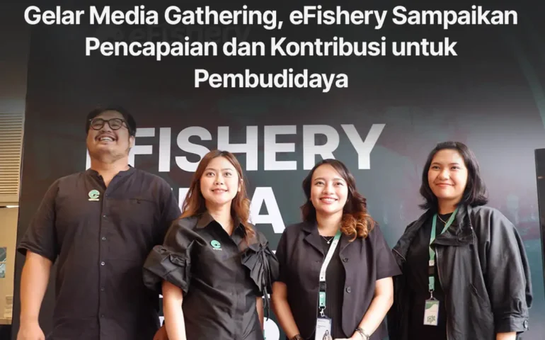 efishery gelar media gathering untuk sampaikan pencapaian dan kontribusi untuk pembudidaya